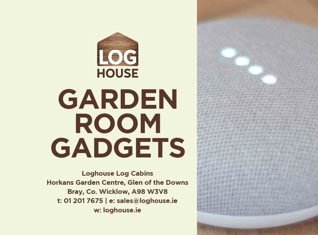 Garden-Room-Gadgets---Enhance-Your-Garden-Room---Loghouse-Ireland