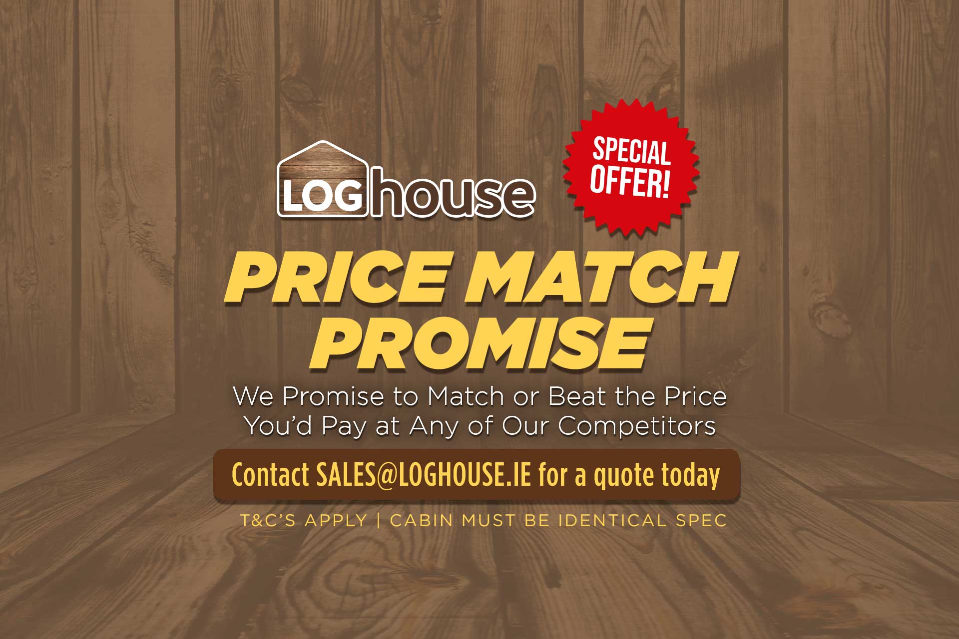 LOGHOUSE---PRICE-MATCH-PROMISE--OFFER-Loghouse-will-match-any-competitor's-price